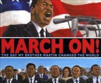 March On! The Day My Brother Martin Changed The World
