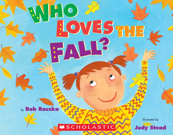 Who Loves the Fall? by Bob Raczka Scholastic