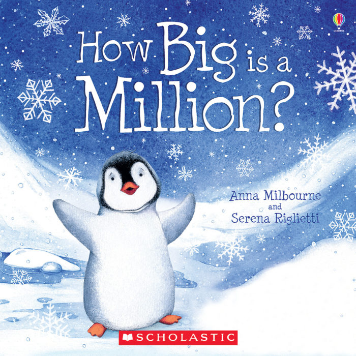 How Big Is a Million? by Anna Milbourne | Scholastic