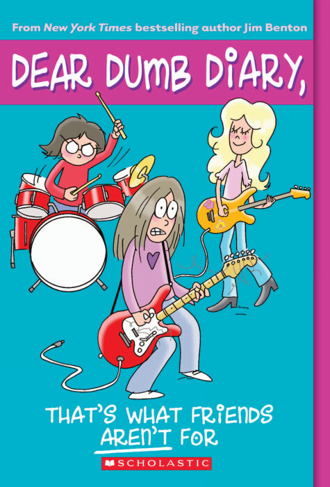 Dear Dumb Diary: That's What Friends Aren't For