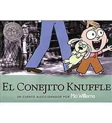 El Conejito Knuffle:Un Cuento Aleccionador/Knuffle Bunny:A Cautionary Tale