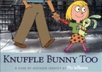 Knuffle Bunny Too:A Case of Mistaken Identity