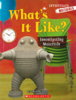 Investigators: Materials: What's It Like