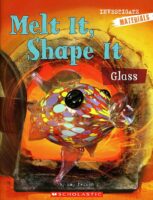 Investigators: Materials: Melt It, Shape It: Glass
