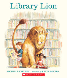 Library Lion by Michelle Knudsen | Scholastic Education