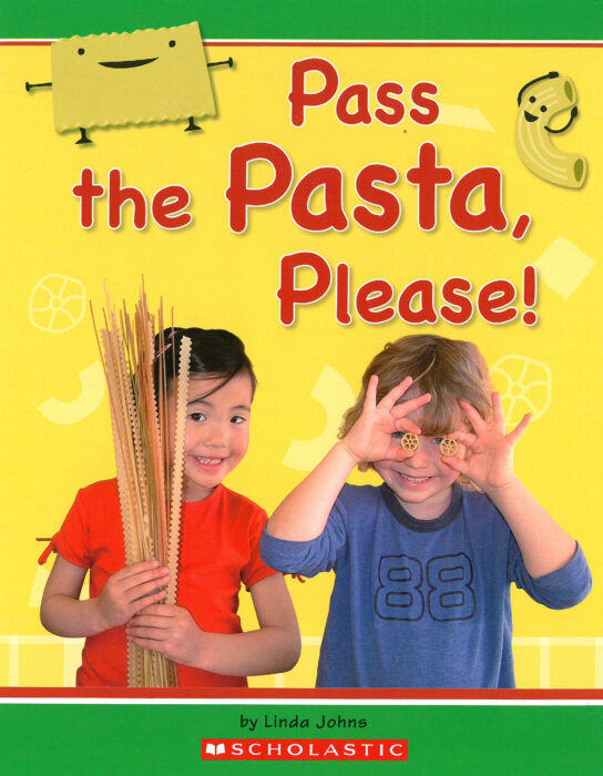 Pass the Pasta, Please by Linda Johns | The Scholastic Teacher Store