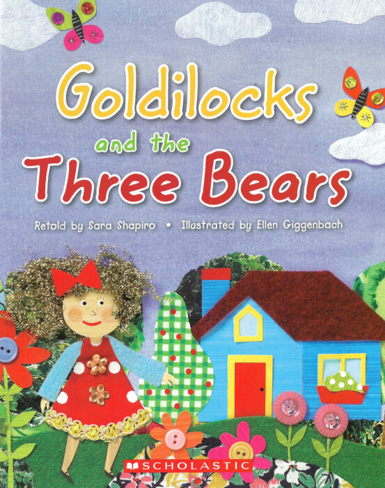 Goldilocks and the Three Bears by Sara Shapiro