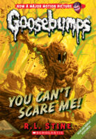 Classic Goosebumps: You Can't Scare Me! (#17)