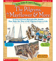 Easy Make & Learn Projects: The Pilgrims, the Mayflower & More