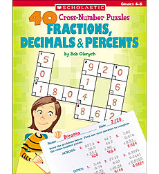 40 Cross-Number Puzzles: Fractions, Decimals & Percents
