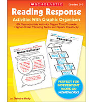 Reproducible Learning Tools That Prompt Kids to Reflect on Text During and After Reading to Maximize Comprehension Reading Response Bookmarks & Graphic Organizers 