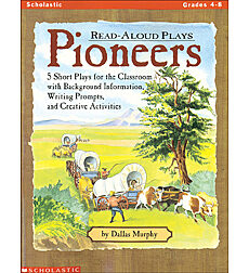 Read-Aloud Plays: Pioneers