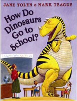 How Do Dinosaurs Go To School?