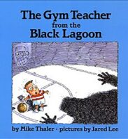 The Gym Teacher From The Black Lagoon
