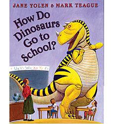 How Do Dinosaurs Go To School?