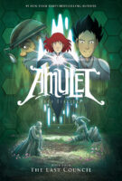 The Last Council: A Graphic Novel (Amulet #4)