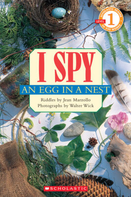 Scholastic Reader! Level 1-I Spy: I Spy An Egg in a Nest