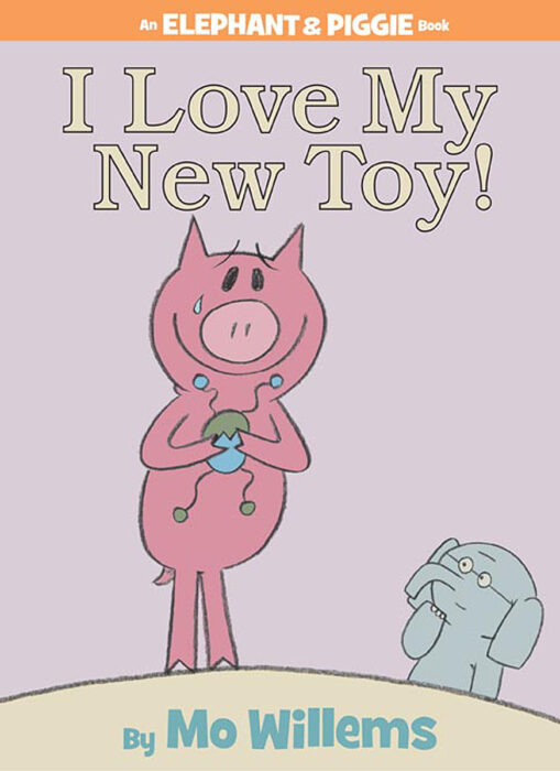 Elephant Piggie I Love My New Toy By Mo Willems