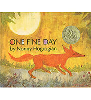 One Fine Day by Nonny Horgrogian | Scholastic Education
