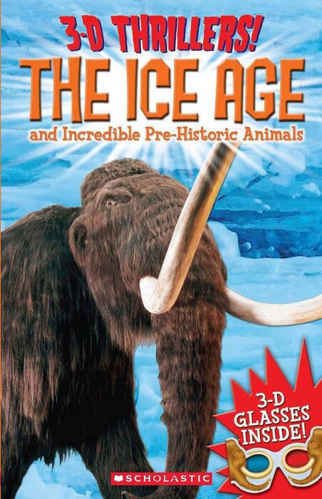 3 D Thrillers The Ice Age And Incredible Pre Historic Animals By Arcturus Publishing