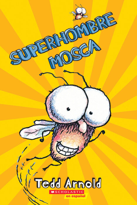 Superhombre Mosca (Fly Guy #2) by Tedd Arnold | Scholastic Education