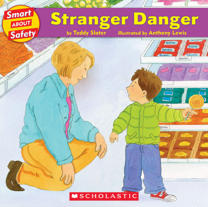 Smart About Safety: Stranger Danger by Teddy Slater | Scholastic