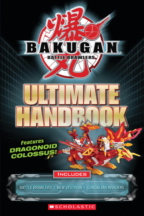 Bakugan: Ultimate Handbook by Scholastic | Scholastic