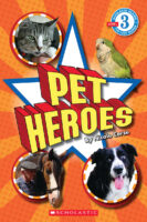 Scholastic Reader!® Level 3: Pet Heroes