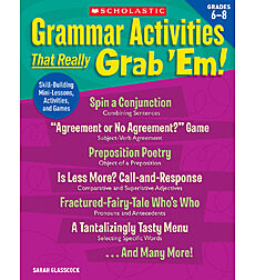 Grammar Activities That Really Grab 'Em!: Grades 6-8