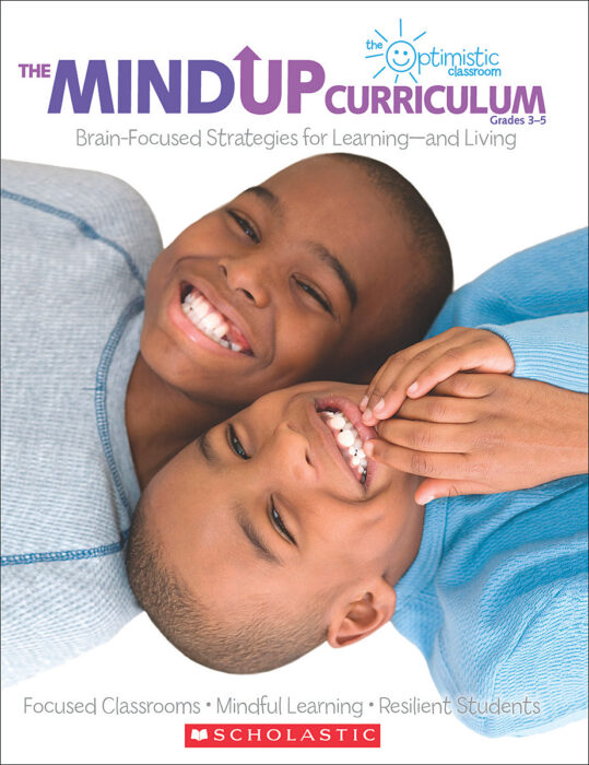 The MindUP Curriculum: Grades 3-5