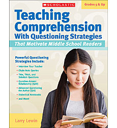 Teaching Comprehension With Questioning Strategies That Motivate Middle School Readers