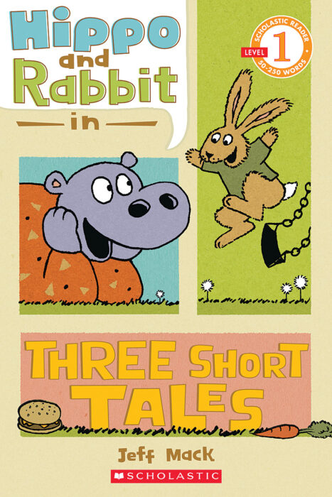 Scholastic Reader!® Level 1: Hippo and Rabbit in Three Short Tales