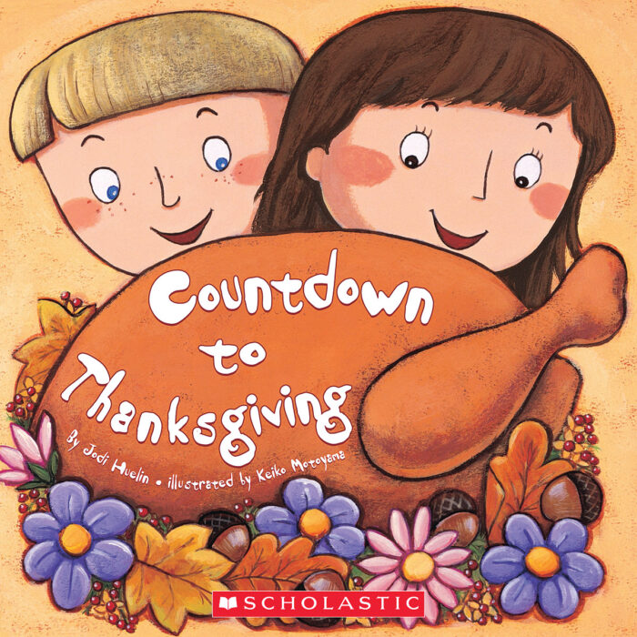 Countdown To Thanksgiving By Jodi Huelin | Scholastic