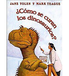 Como Comen Los Dinosaurios?/How Do Dinosaurs Eat Their Food? by Jane Yolen