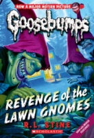 Classic Goosebumps: Revenge of the Lawn Gnomes (#19)