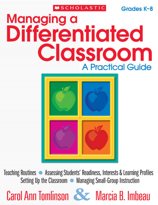 Managing A Differentiated Classroom A Practical Guide By Marcia B Imbeaucarol Ann Tomlinson Scholastic