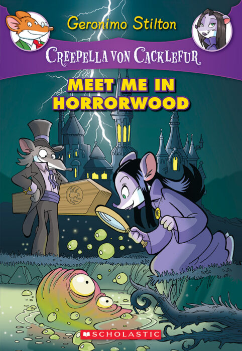 Geronimo Stilton Creepella Von Cacklefur Meet Me In Horrorwood By Geronimo Stilton