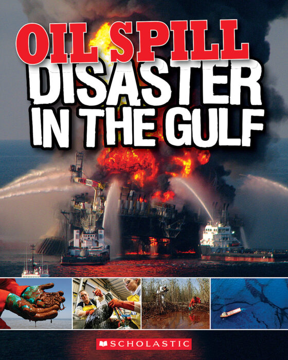 Oil Spill Disaster in the Gulf by Mona Chiang Scholastic