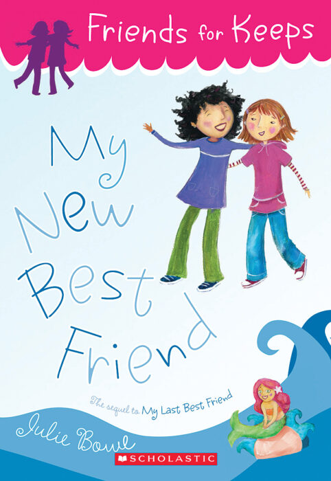 My New Best Friend By Julie Bowe Scholastic