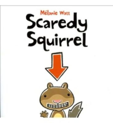 Scaredy Squirrel