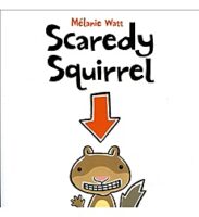 Scaredy Squirrel