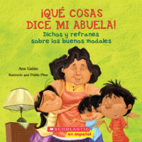 Things My Grandmother Says: ¡Que cosas dice mi abuela!