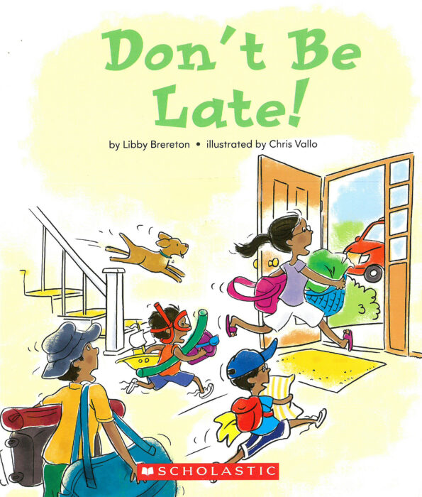 Don't Be Late! by Libby Brereton