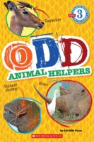 Scholastic Reader!® Level 3: Odd Animal Helpers