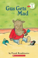 Scholastic Reader!® Pre-Level 1-Gus: Gus Gets Mad