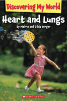 Discovering My World: Human Body: Heart and Lungs