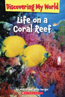 Discovering My World: Under the Sea: Life on a Coral Reef