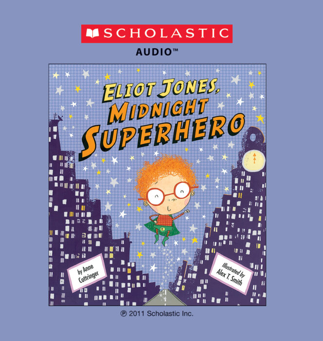 Eliot Jones, Midnight Superhero by Anne Cottringer | Scholastic
