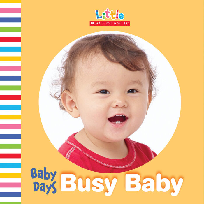 Little Scholastic-Baby Days: Busy Baby