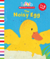 Little Scholastic: The Noisy Egg